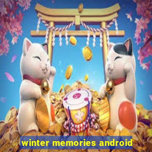 winter memories android